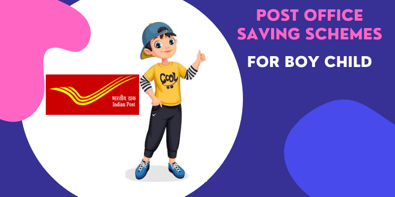 post-office-schemes-for-boy-child-6-best-post-office-child-plan-for