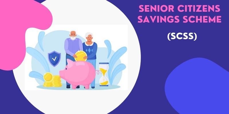 Senior Citizen Savings Scheme SCSS Eligibility Interest Rate Tax 