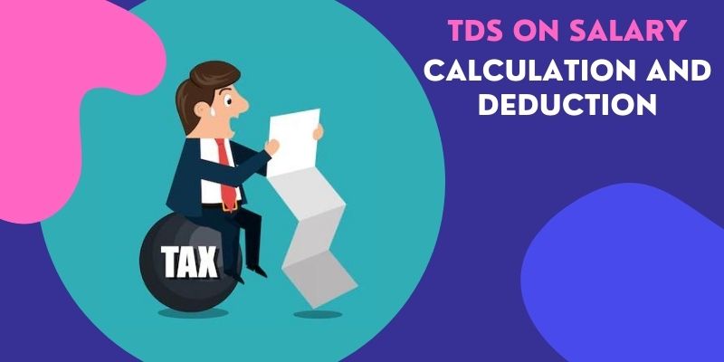 tds-on-salary-calculation-tax-deduction-on-salary-fincalc