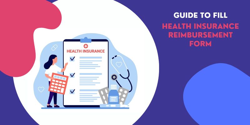 Step-by-Step Guide to Fill Health Insurance Reimbursement Form