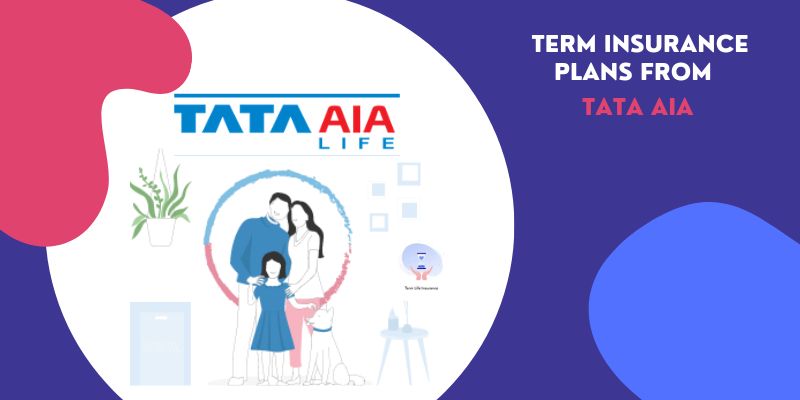 Term Insurance Plans From Tata AIA: Features and Benefits | PayBima