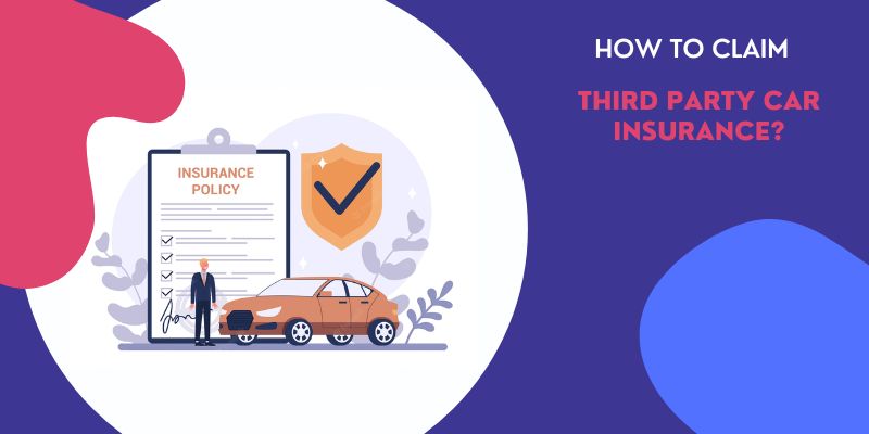 How to claim third party car insurance in India? | PayBima