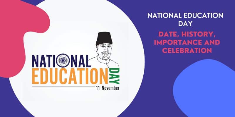 National Education Day 2022: Date, History, Importance and Celebration