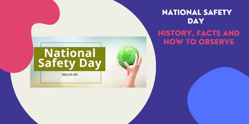 National Safety Day 2023 – History, Facts and How to Observe this National Safety Day on 4th March