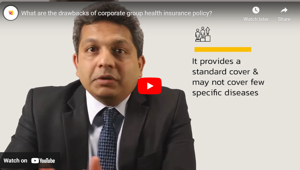 What are the drawbacks of corporate group health insurance policy