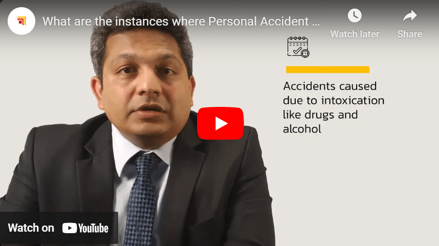 What are the instances where Personal Accident Insurance claim gets rejected?